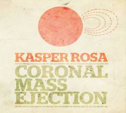 Kasper Rosa : Coronal Mass Ejection